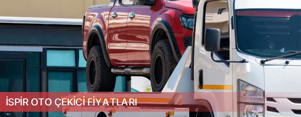 İspir İlçemi Oto Çekici Fiyatları
